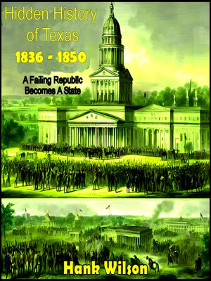 cover image of Hidden History of Texas 1836 – 1850